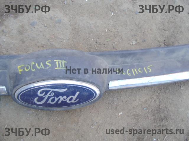 Ford Focus 3 Решетка радиатора